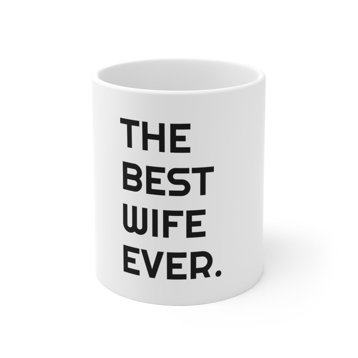 The Best Wife Ever. Coffee Mug for your husband:)